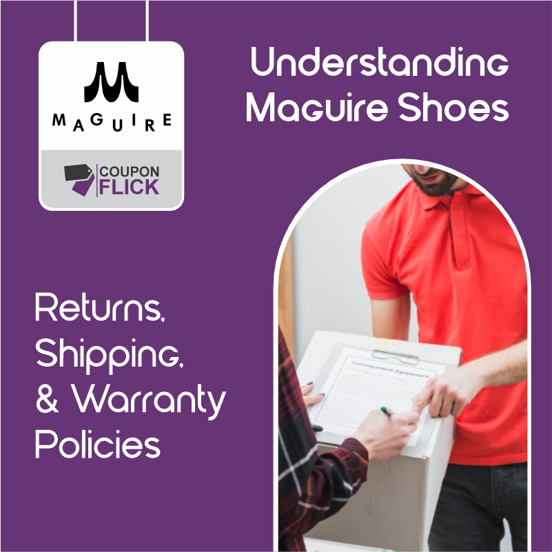 Understanding Maguire Shoes Returns, Shipping, and Warranty Policies